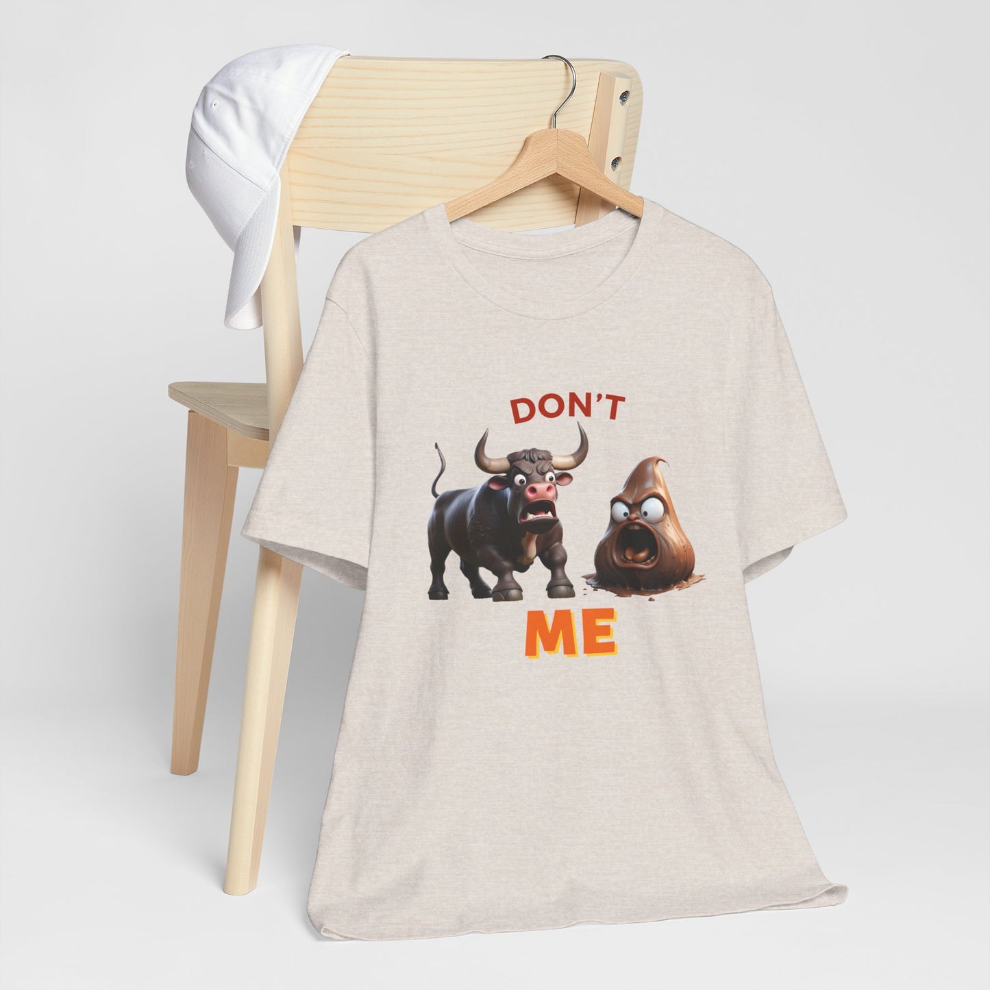 Don't Bullshit Me T-Shirt