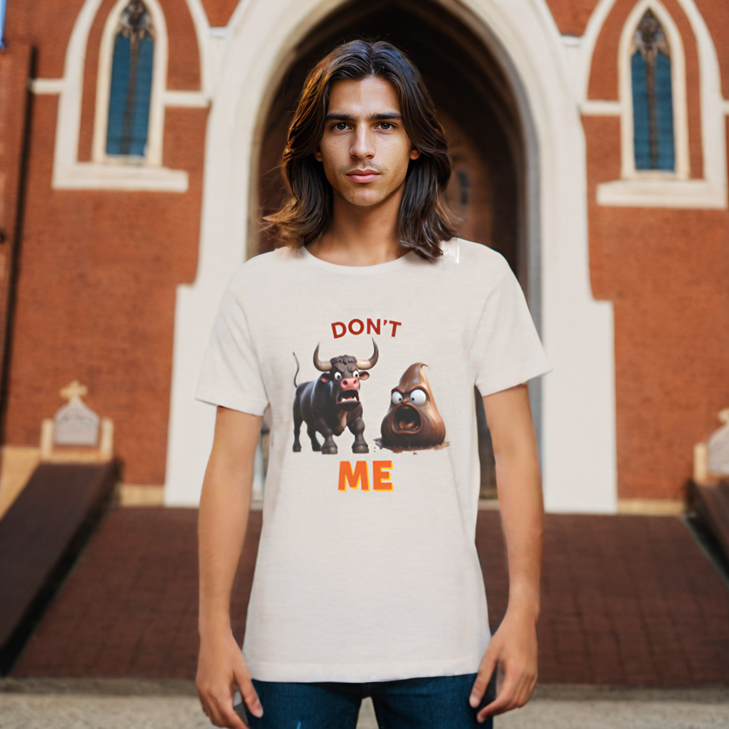 Don't Bullshit Me T-Shirt