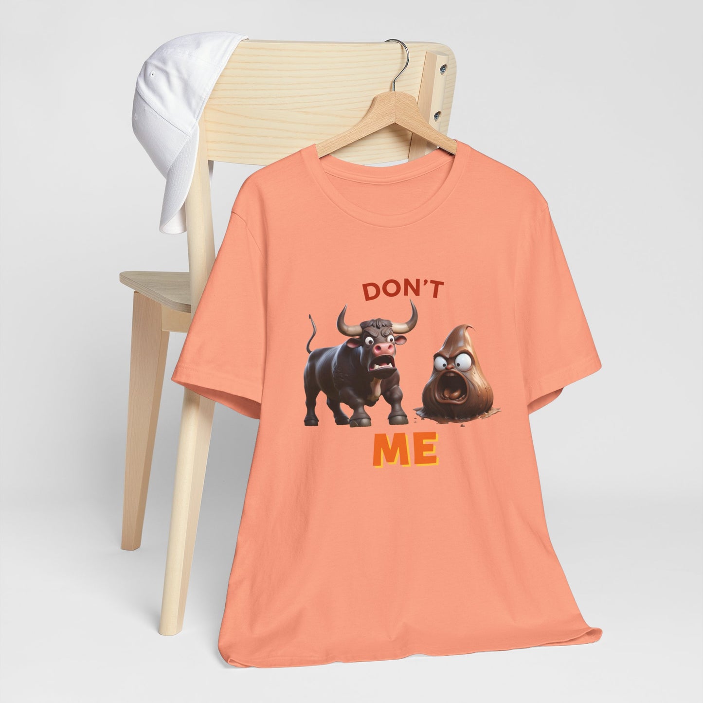 Don't Bullshit Me T-Shirt