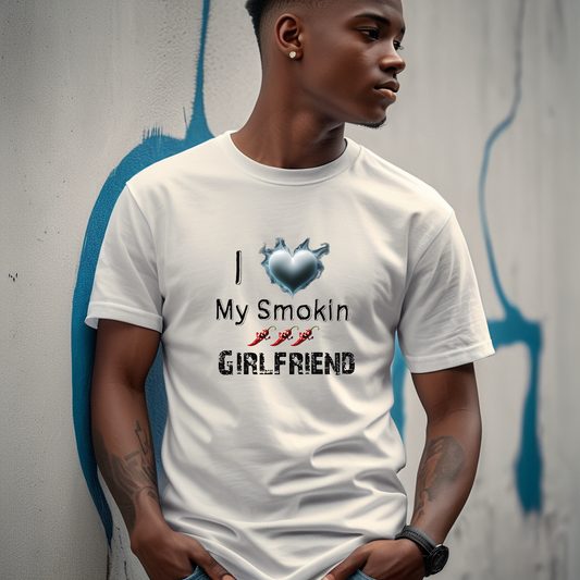 I Love My Smokin Hot Girlfriend White Heart