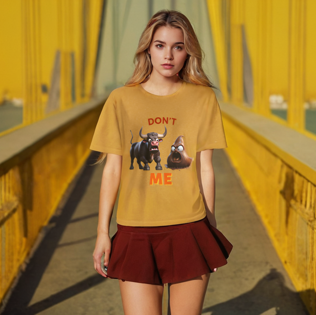 Don't Bullshit Me T-Shirt